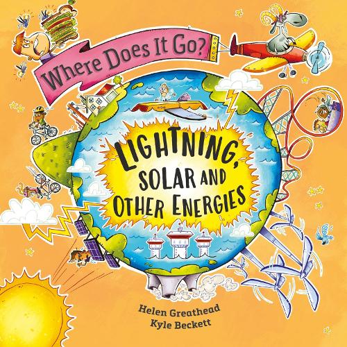 Бумажная книга «Where Does It Go?: Lightning, Solar and Other Energies», автор Хелен Грейтхед - фото №1