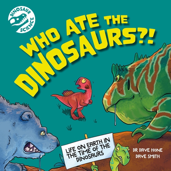 Бумажная книга «Who Ate the Dinosaurs?!», автор Дэйв Хоун - фото №1