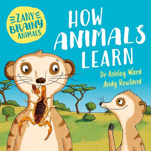 Бумажная книга «Zany Brainy Animals: How Animals Learn», автор Эшли Уорд - фото №1