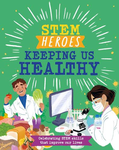 Бумажная книга «STEM Heroes: Keeping Us Healthy», автор Том Джексон - фото №1