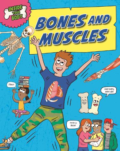 Бумажная книга «Inside Your Body: Bones and Muscles», автор Анжела Ройстон - фото №1