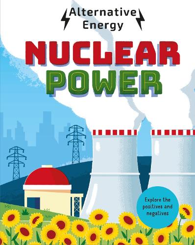 Паперова книга «Alternative Energy: Nuclear Power», автор Луїза Кей Стюарт - фото №1