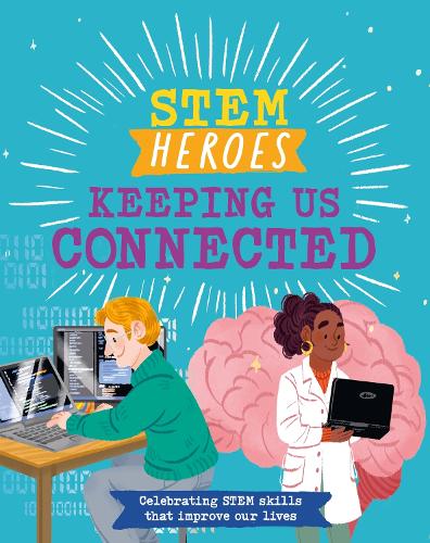 Паперова книга «STEM Heroes: Keeping Us Connected», автор Том Джексон - фото №1