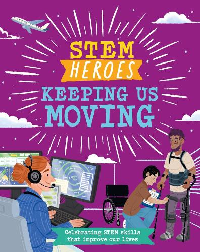 [object Object] «STEM Heroes: Keeping Us Moving», автор Том Джексон - фото №1