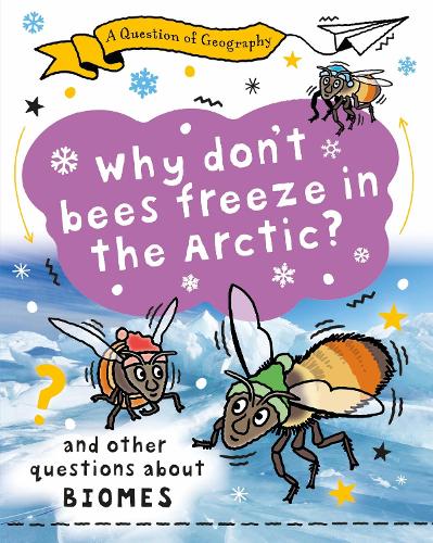 [object Object] «A Question of Geography: Why Don't Bees Freeze in the Arctic?: and other questions about biomes», автор Клайв Гиффорд - фото №1