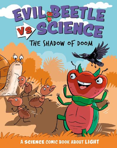 Бумажная книга «Evil Beetle Versus Science: The Shadow of Doom: A Science Comic Book About Light», автор Пол Мейсон - фото №1