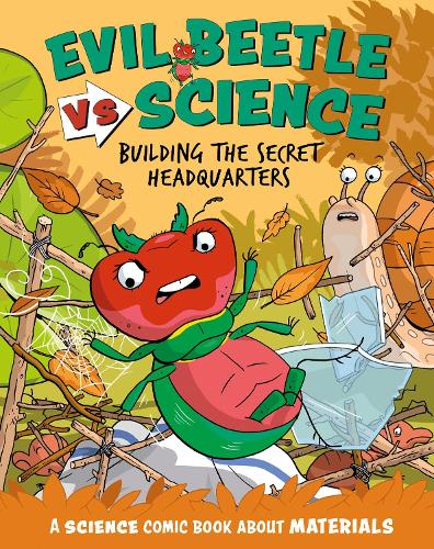 Бумажная книга «Evil Beetle Versus Science: Building the Secret Headquarters: A Science Comic Book About Materials», автор Пол Мейсон - фото №1