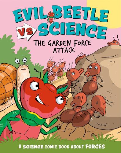 Бумажная книга «Evil Beetle Versus Science: The Garden Force Attack: A Science Comic Book About Forces», автор Пол Мейсон - фото №1