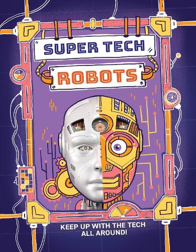 Паперова книга «Super Tech: Robots», автор Клайв Гіффорд - фото №1