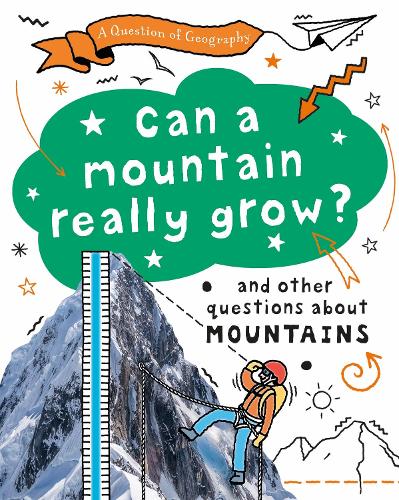 Бумажная книга «A Question of Geography: Can a Mountain Really Grow?: and other questions about mountains», автор Тони Ричардсон - фото №1