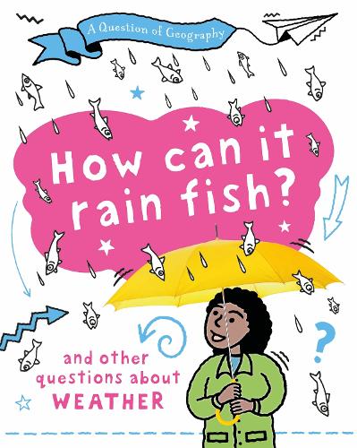 Паперова книга «A Question of Geography: How Can it Rain Fish?: and other questions about weather», автор Клайв Гіффорд - фото №1
