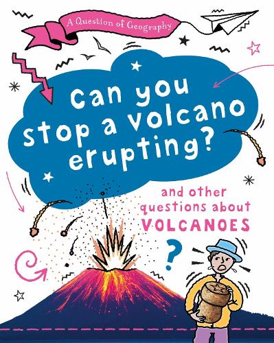 Паперова книга «A Question of Geography: Can You Stop a Volcano Erupting?: and other questions about volcanoes», автор Тоні Річардсон - фото №1