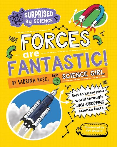 Бумажная книга «Surprised by Science: Forces are Fantastic!», автор Сабрина Роуз - фото №1