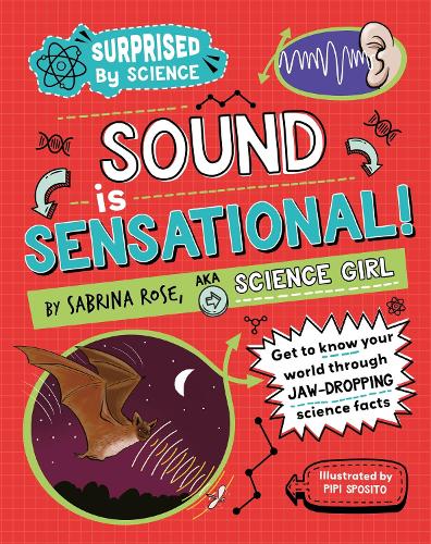 Бумажная книга «Surprised by Science: Sound is Sensational!», автор Сабрина Роуз - фото №1