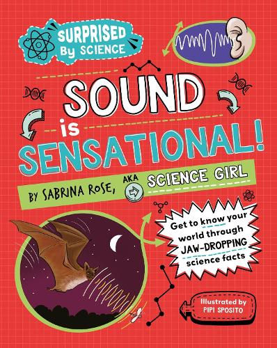 Бумажная книга «Surprised by Science: Sound is Sensational!», автор Сабрина Роуз - фото №1
