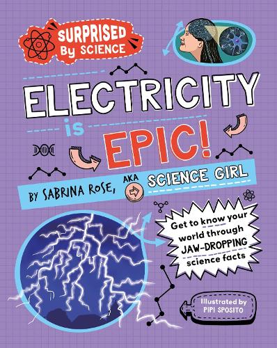 Бумажная книга «Surprised by Science: Electricity is Epic!», автор Сабрина Роуз - фото №1