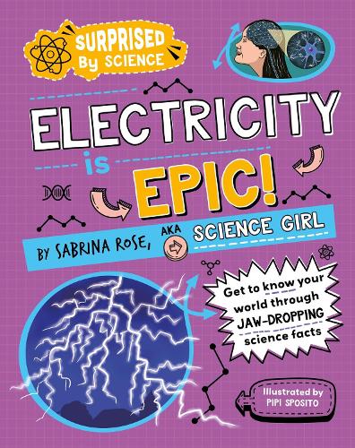 Бумажная книга «Surprised by Science: Electricity is Epic!», автор Сабрина Роуз - фото №1