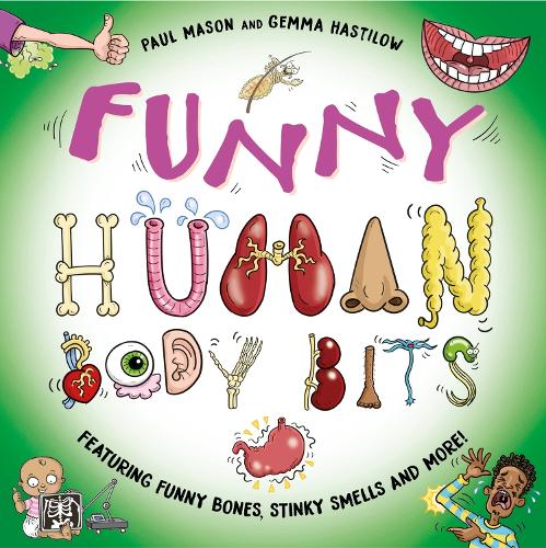 Бумажная книга «Funny Human Body Bits: Laugh-out-loud science facts!», автор Пол Мейсон - фото №1