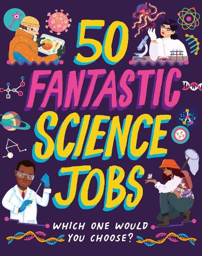 Бумажная книга «50 Fantastic Science Jobs: Which one would you choose?», автор Том Джексон - фото №1