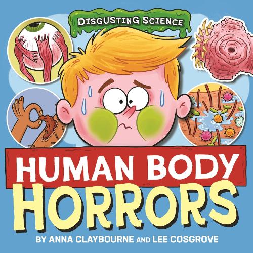 Паперова книга «Disgusting Science: Human Body Horrors», автор Анна Клейборн - фото №1