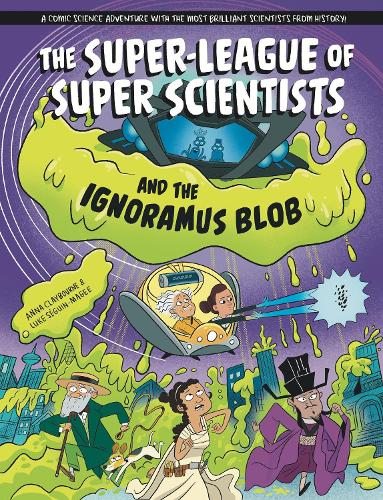 Бумажная книга «The Super-League of Super Scientists and the Ignoramus Blob», автор Анна Клейборн - фото №1