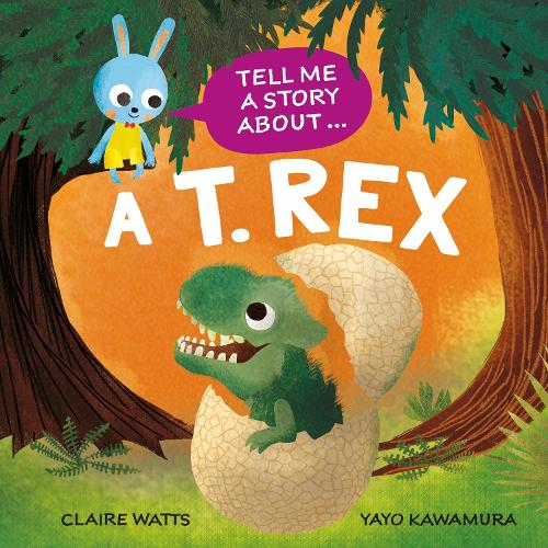 Бумажная книга «Tell Me a Story About: A T. rex», автор Клэр Уоттс - фото №1