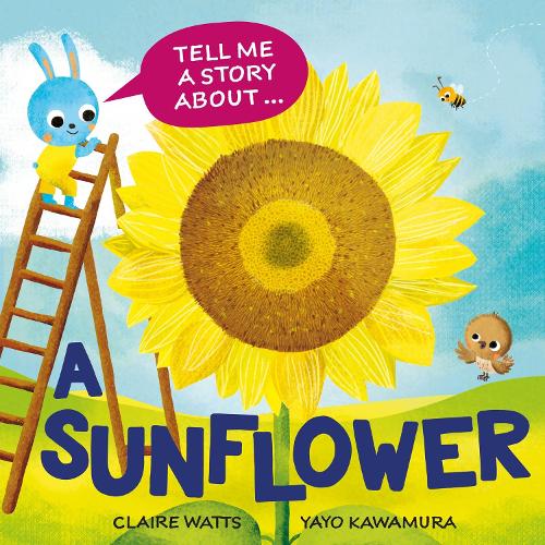 Бумажная книга «Tell Me a Story About: A Sunflower», автор Клэр Уоттс - фото №1