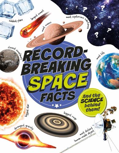 Паперова книга «Record-Breaking: Space Facts: And the science behind them!», автор Iззi Хауeлл - фото №1