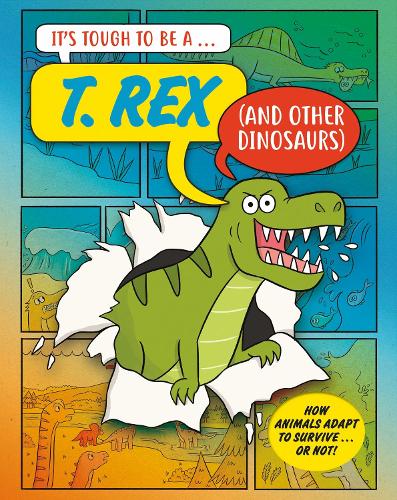 Паперова книга «It’s Tough to Be: A T. Rex (and Other Dinosaurs)», автор Джон Таунсенд - фото №1