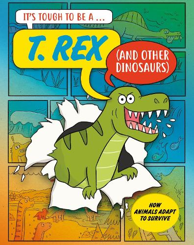 Паперова книга «It’s Tough to Be: A T. Rex (and Other Dinosaurs)», автор Джон Таунсенд - фото №1
