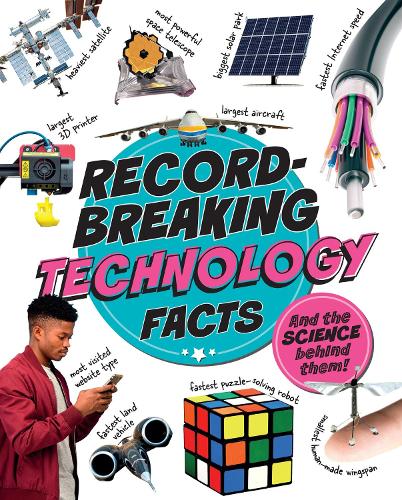 Паперова книга «Record-Breaking: Technology Facts: And the science behind them!», автор Iззi Говел - фото №1