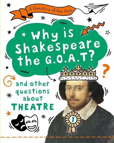 Бумажная книга «A Question of the Arts: Why is Shakespeare the G.O.A.T? (and other questions about theatre)», автор Мэри Олд - фото №1