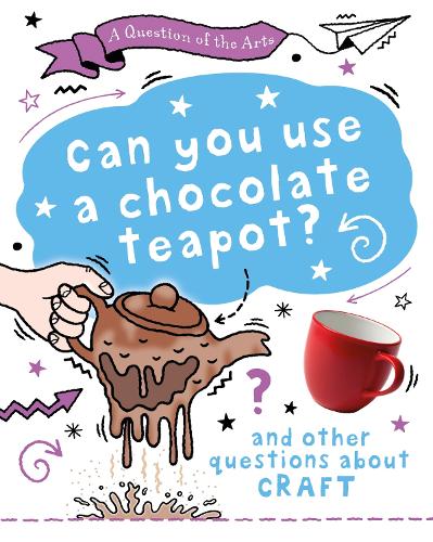 Бумажная книга «A Question of the Arts: Can You Use a Chocolate Teapot (and other questions about craft)», автор Мэри Олд - фото №1