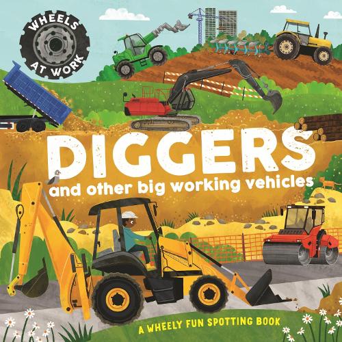Бумажная книга «Wheels at Work: Diggers: and other big working vehicles», автор Брайон Дэвис - фото №1