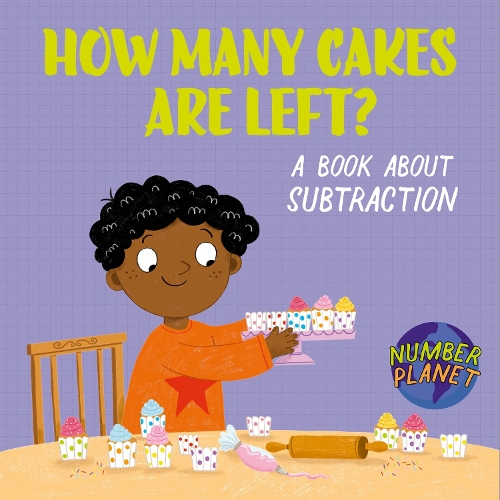 Паперова книга «Number Planet: How Many Cakes are Left?: A book about subtraction», автор Луїза Спілсбері - фото №1