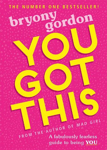 Бумажная книга «You Got This: A fabulously fearless guide to being YOU», автор Брайони Гордон - фото №1