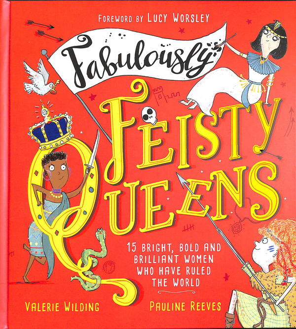 Бумажная книга «Fabulously Feisty Queens. 15 of the brightest and boldest women who have ruled the world», автор Валери Уайлдинг - фото №1