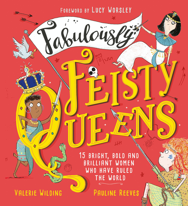 Паперова книга «Fabulously Feisty Queens. 15 of the brightest and boldest women who have ruled the world», автор Валері Уайлдінг - фото №1