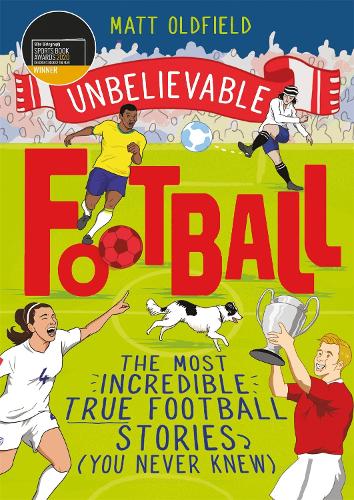 Бумажная книга «The Most Incredible True Football Stories (You Never Knew): Winner of the Telegraph Children's Sports Book of the Year», автор Мэтт Олдфилд - фото №1