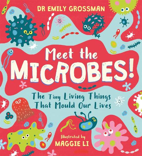 Бумажная книга «Meet the Microbes!: The Tiny Living Things That Mould Our Lives», автор Эмили Гроссман - фото №1