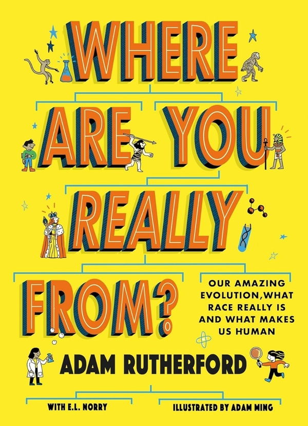 Бумажная книга «Where Are You Really From?: Our amazing evolution, what race really is and what makes us human», автор Адам Резерфорд - фото №1