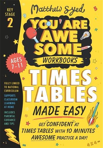 [object Object] «Times Tables Made Easy: Get confident at times tables with 10 minutes' awesome practice a day!», автор Мэтью Сайед - фото №1