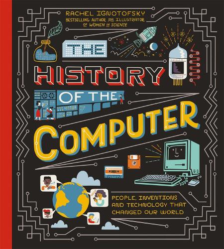 Паперова книга «The History of the Computer», автор Рейчел Ігнотофські - фото №1