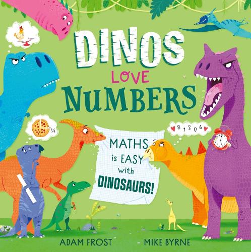 Бумажная книга «Dinos Love Numbers: Maths is easy with dinosaurs!», автор Адам Фрост - фото №1
