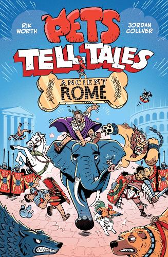 Бумажная книга «Pets Tell Tales: Ancient Rome: A graphic novel guide to ancient history», автор Рик Ворт - фото №1