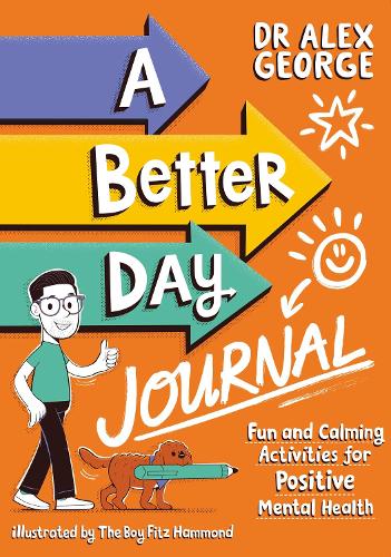 [object Object] «A Better Day Journal: Confidence-building journal to boost self-esteem, reduce anxiety and develop resilience!», автор Алекс Джордж - фото №1