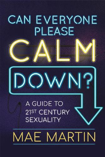 Паперова книга «Can Everyone Please Calm Down?: A Guide to 21st Century Sexuality», автор Мей Мартін - фото №1
