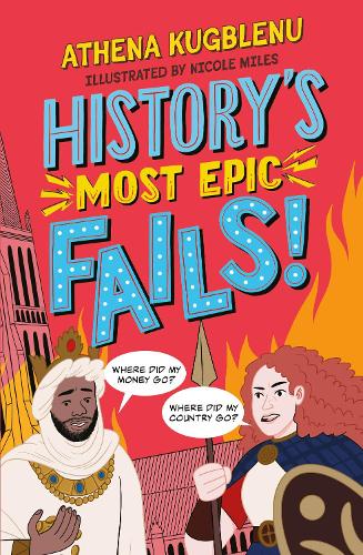 Бумажная книга «History's Most Epic Fails: Discover the truth behind the world’s biggest historical howlers», автор Афина Кугблену - фото №1
