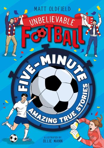 Бумажная книга «Five-Minute Amazing True Football Stories», автор Мэтт Олдфилд - фото №1