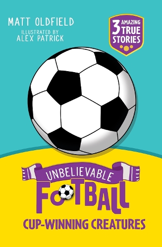 Бумажная книга «Unbelievable Football Short Colour Stories: Cup-winning Creatures!», автор Мэтт Олдфилд - фото №1